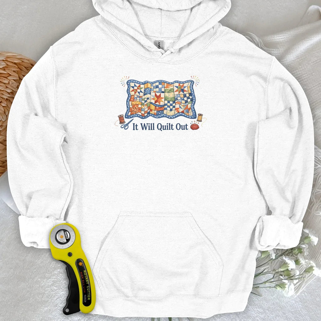 Relax… It Will Quilt Out Hoodie