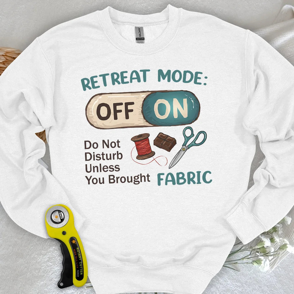 Retreat Mode: ON Sweatshirt