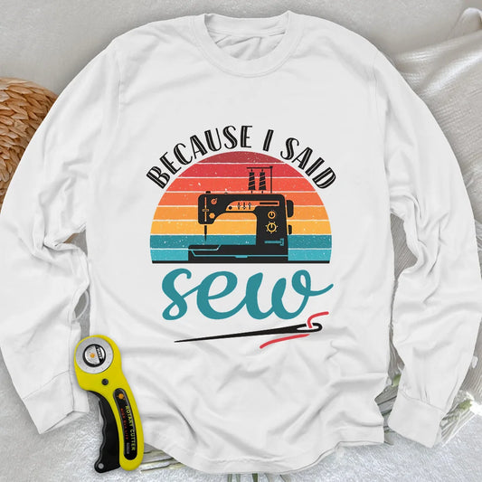 Said Sew Long Sleeve T-shirt