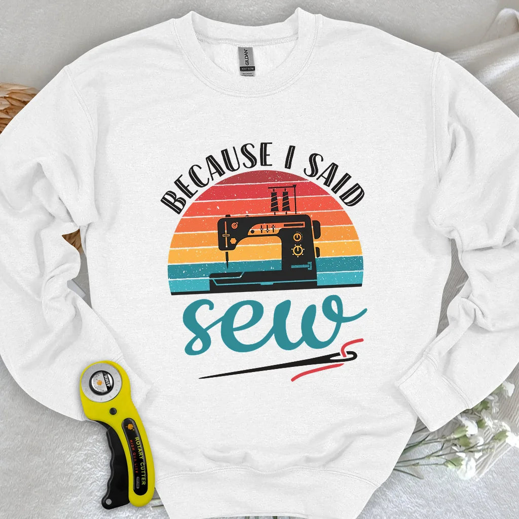 Said Sew Sweatshirt