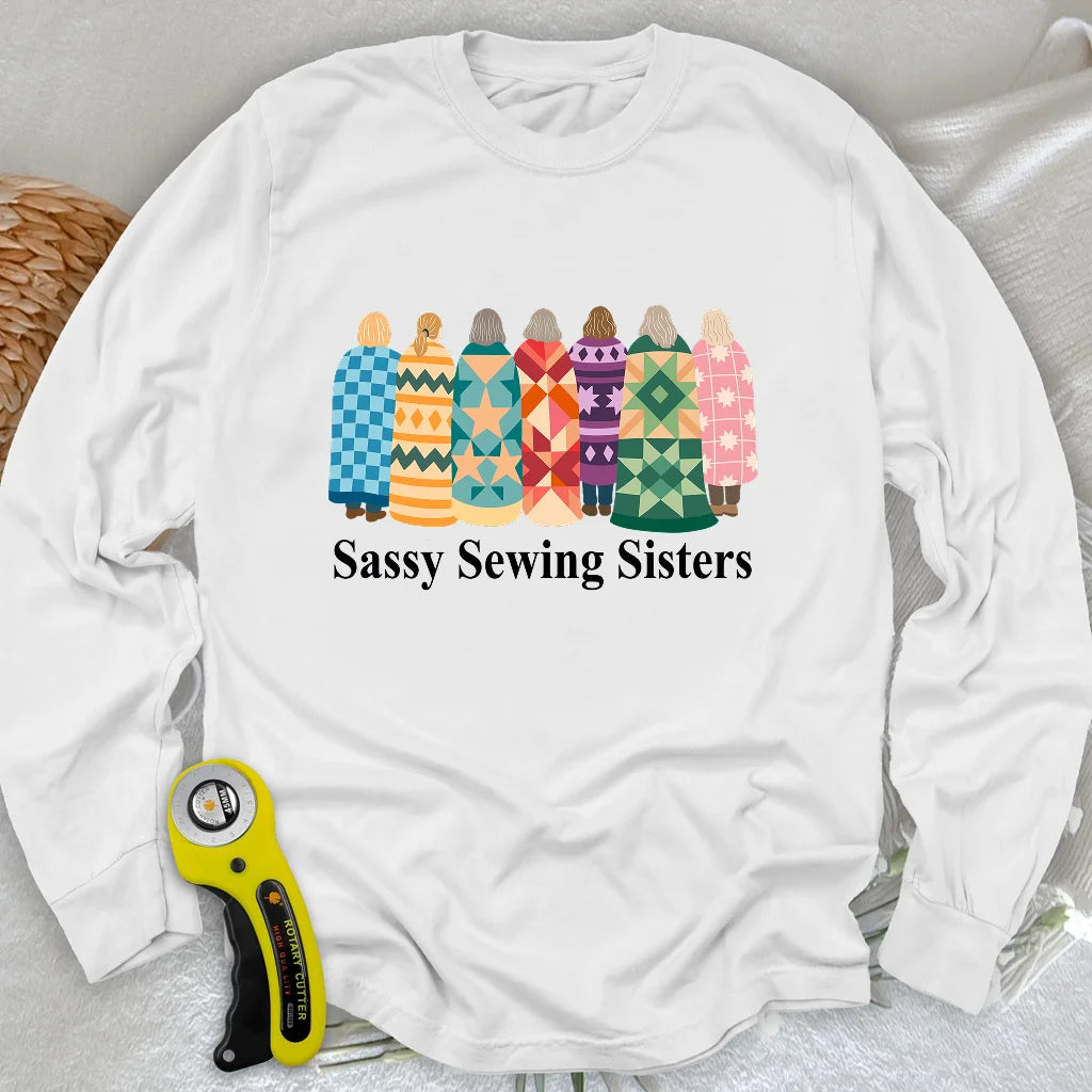 Sassy Sewing Sisters Long Sleeve T-shirt