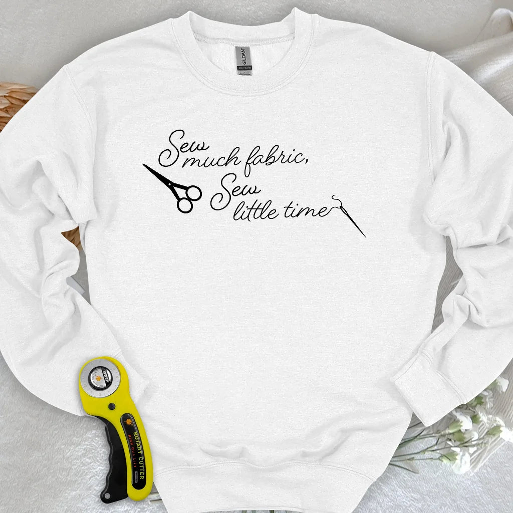 Sew Much Fabric Sweatshirt