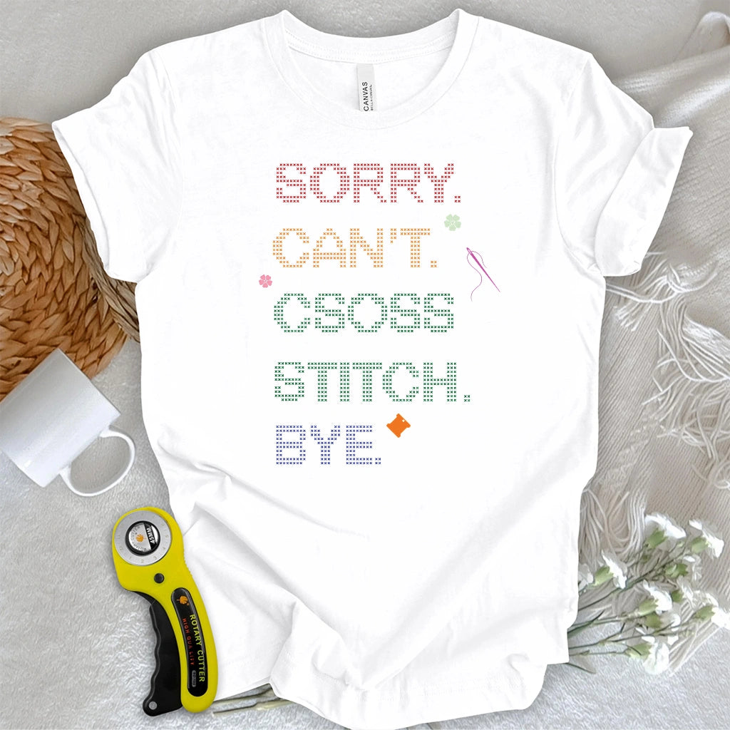 Sorry Can't Cross Stitch T-shirt