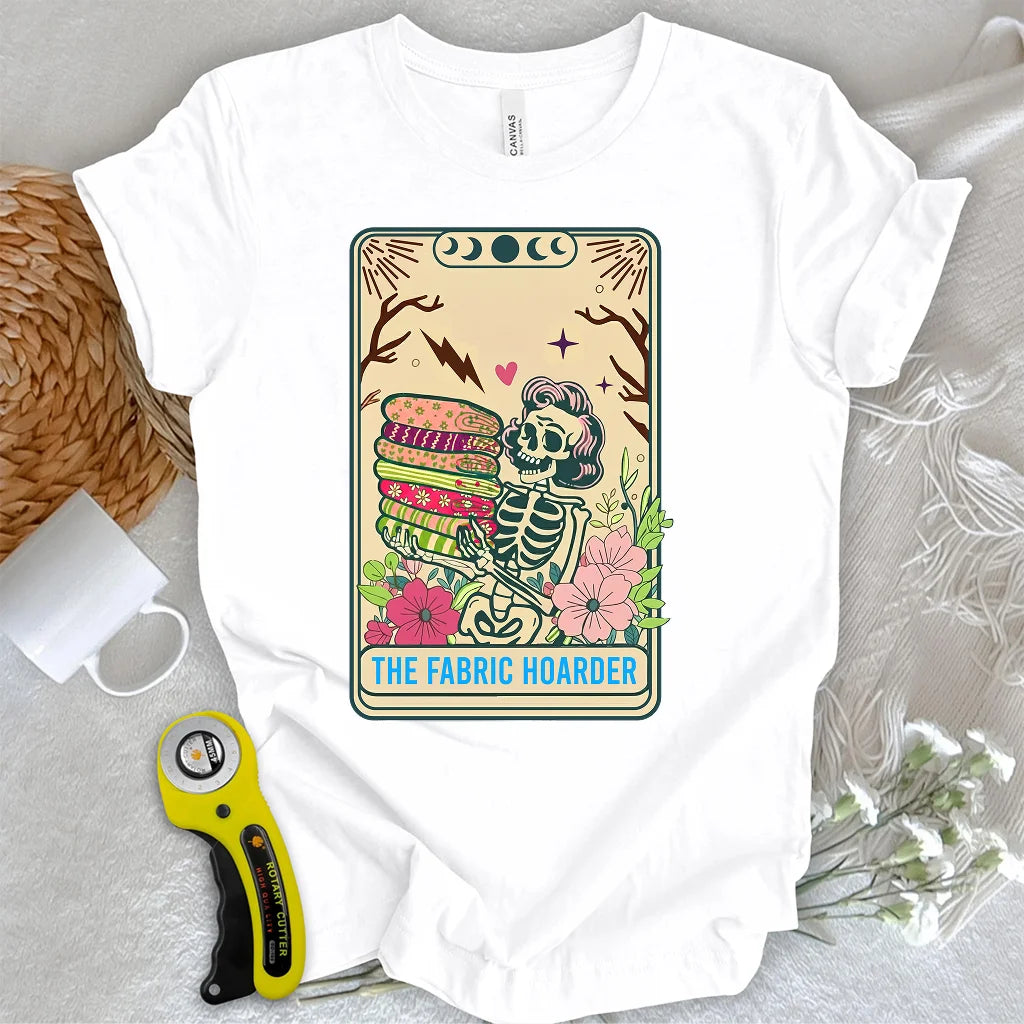 The Fabric Hoarder T-shirt