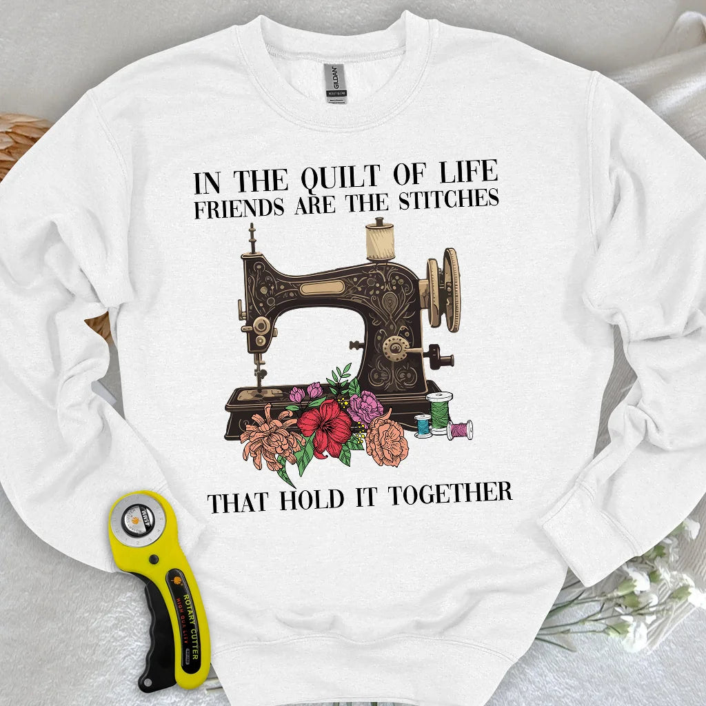 The Quilt Of Life Sweatshirt