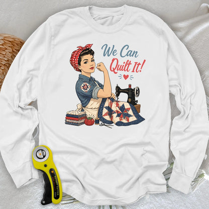 We Can Quilt It Long Sleeve T-shirt
