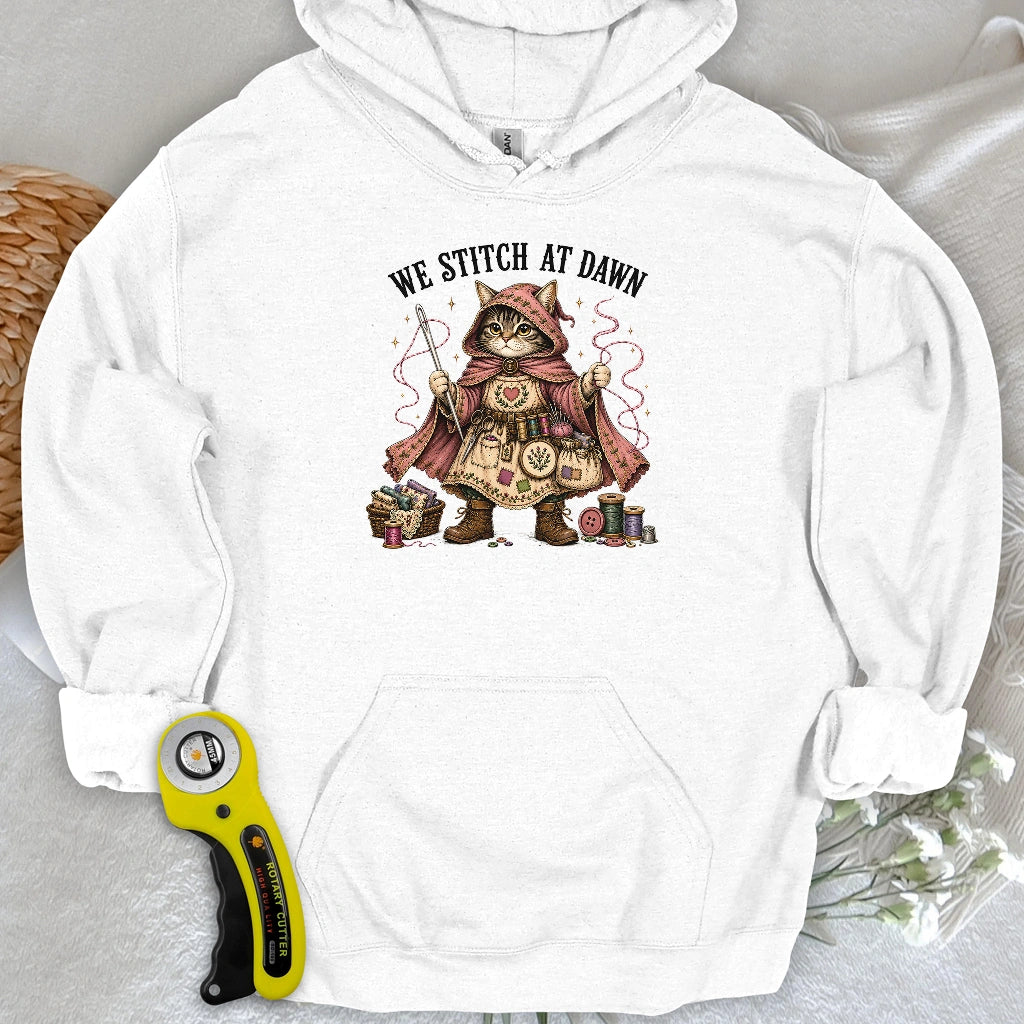 We Stitch At Dawn Hoodie