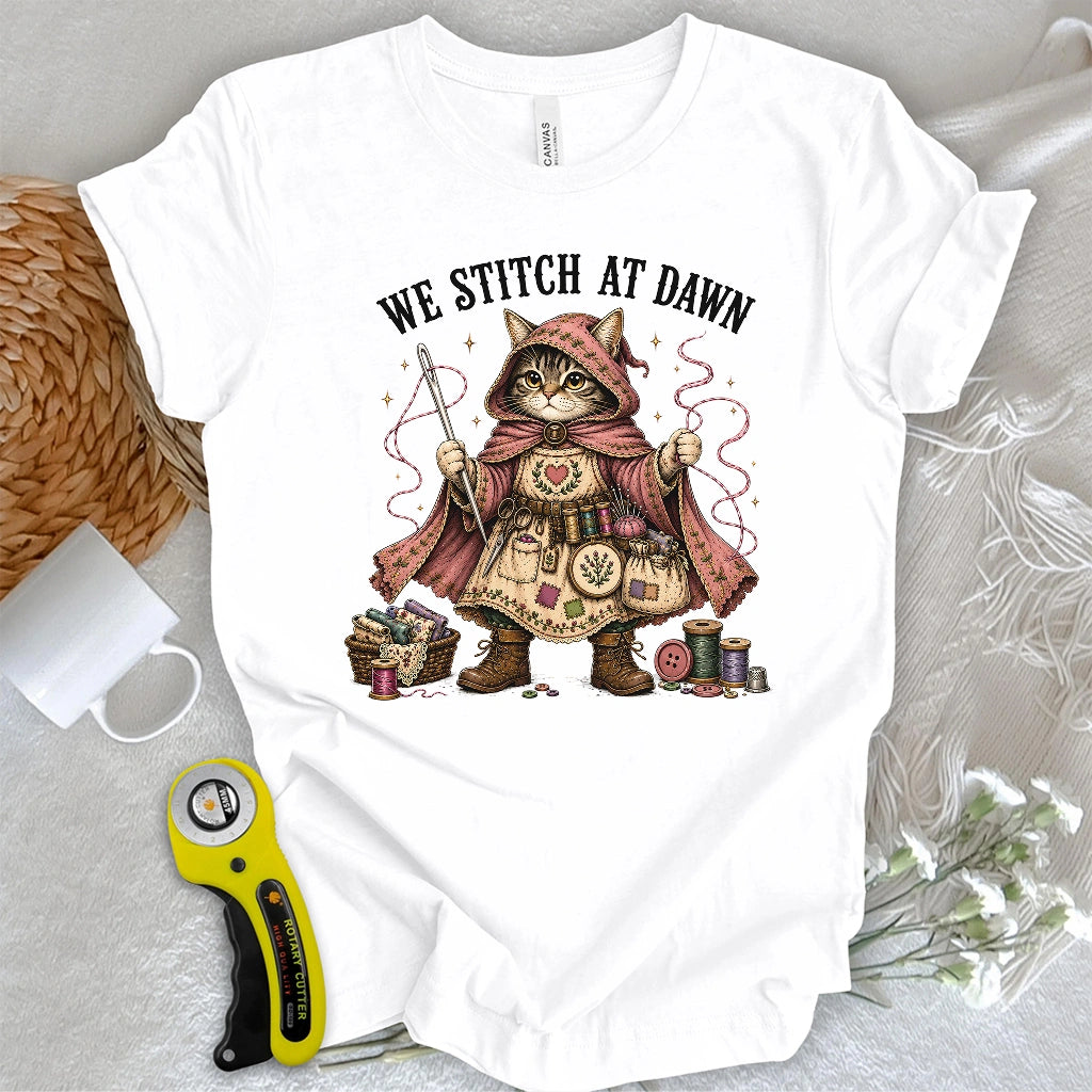 We Stitch At Dawn T-shirt